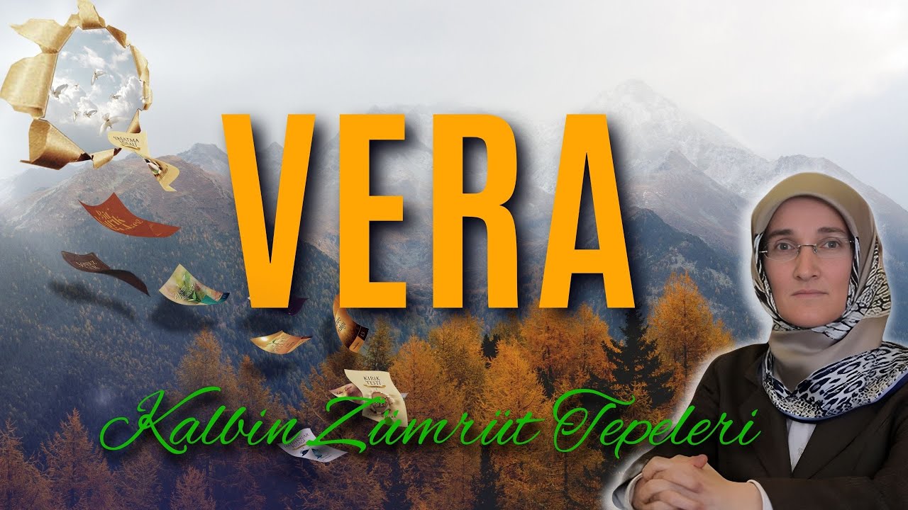 EMİNE EROĞLU İLE KALBİN ZÜMRÜT TEPELERİ - VERA