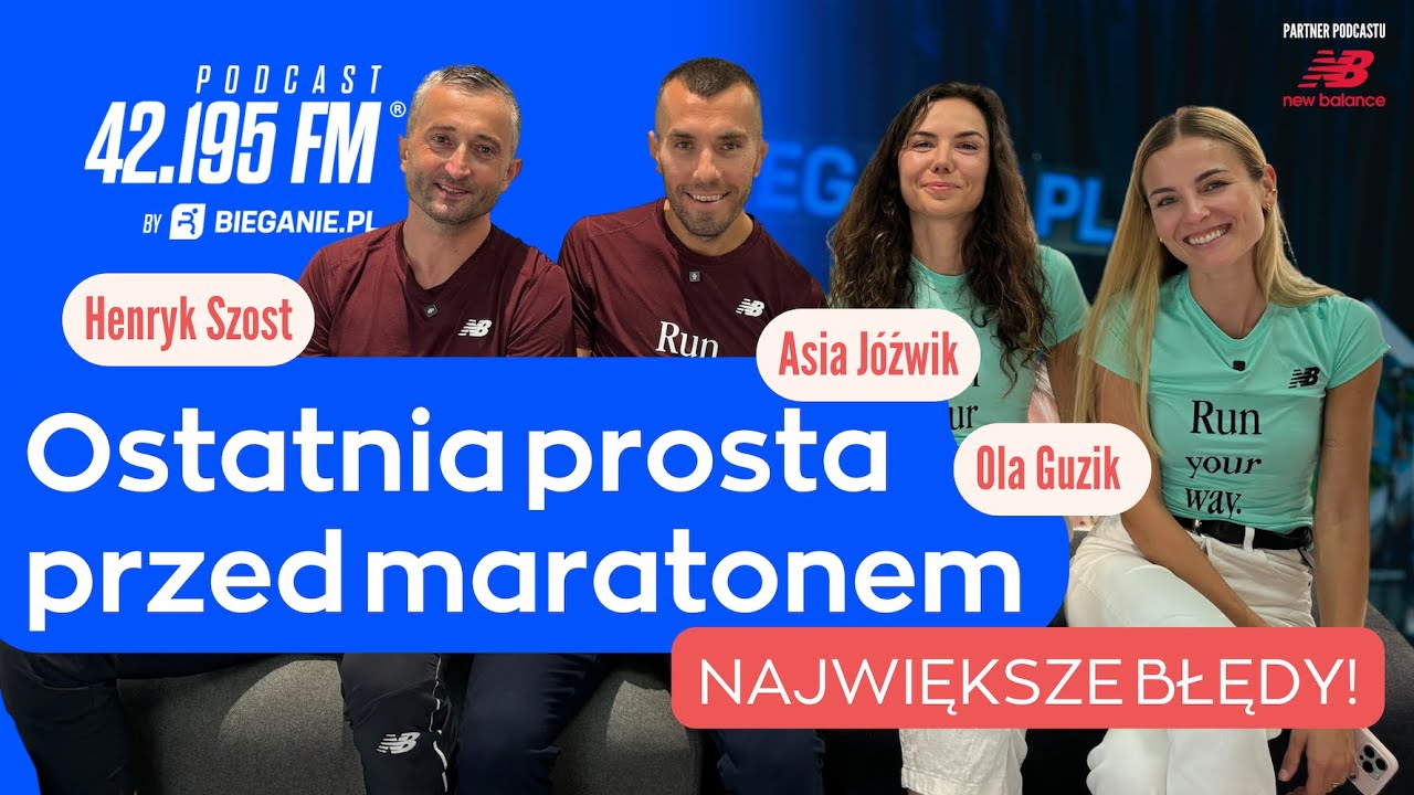 NAJWIĘKSZE BŁĘDY na ostatniej prostej przed MARATONEM! Szost, Józwik, Guzik | Podcast Bieganie.pl