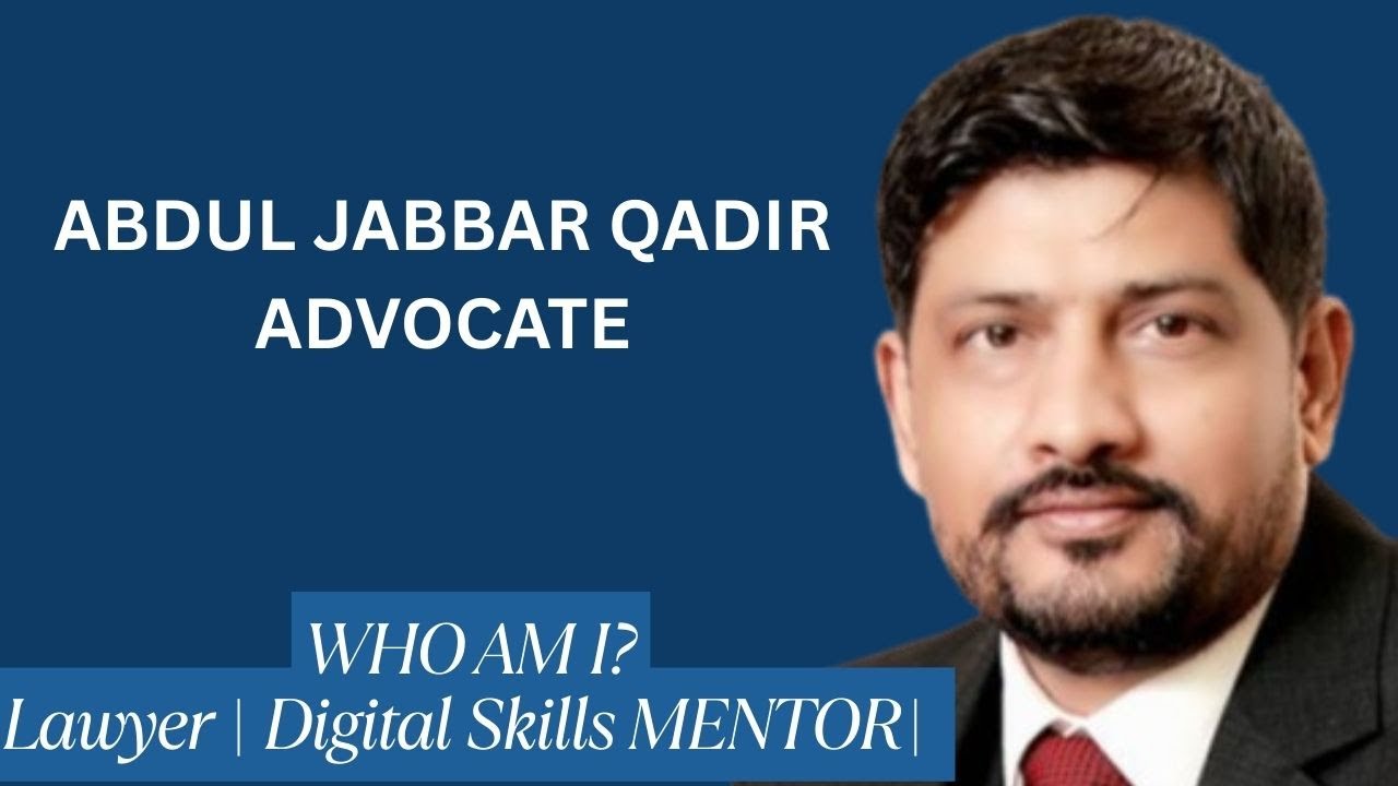 Who Is Abdul Jabbar Advocate? | Lawyer, Digital Skills Trainer & Motivational Counselor | Official