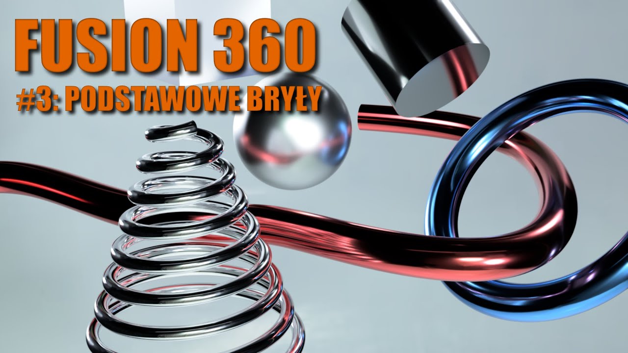Bryły (Solid) - Fusion 360 dla początkujących - cz.3