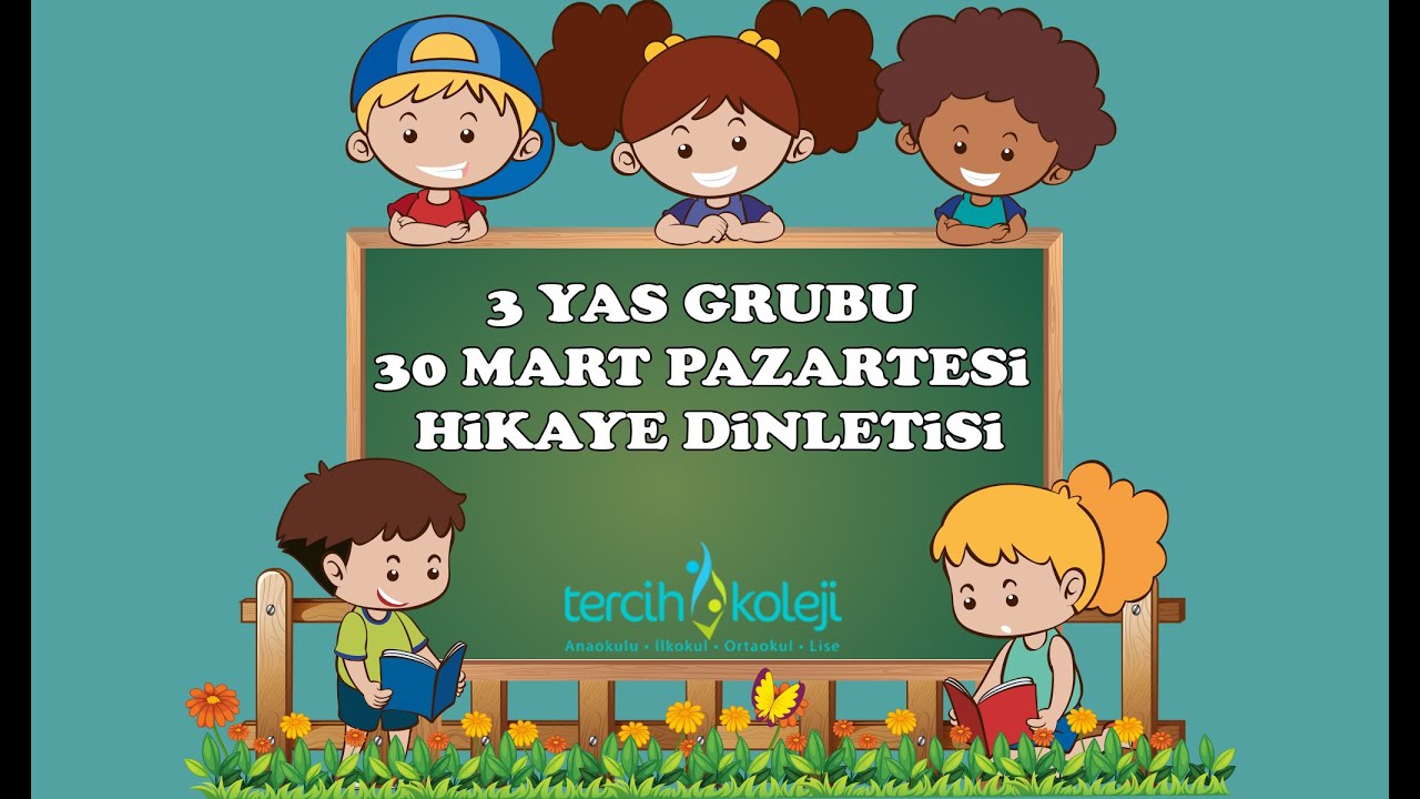 3 Yaş Grubu 30 Mart Pazartesi Hikaye Dinletisi