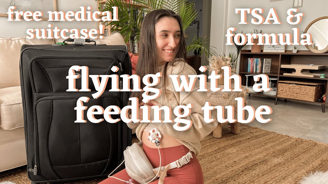 what to expect when flying with a feeding tube & formula
