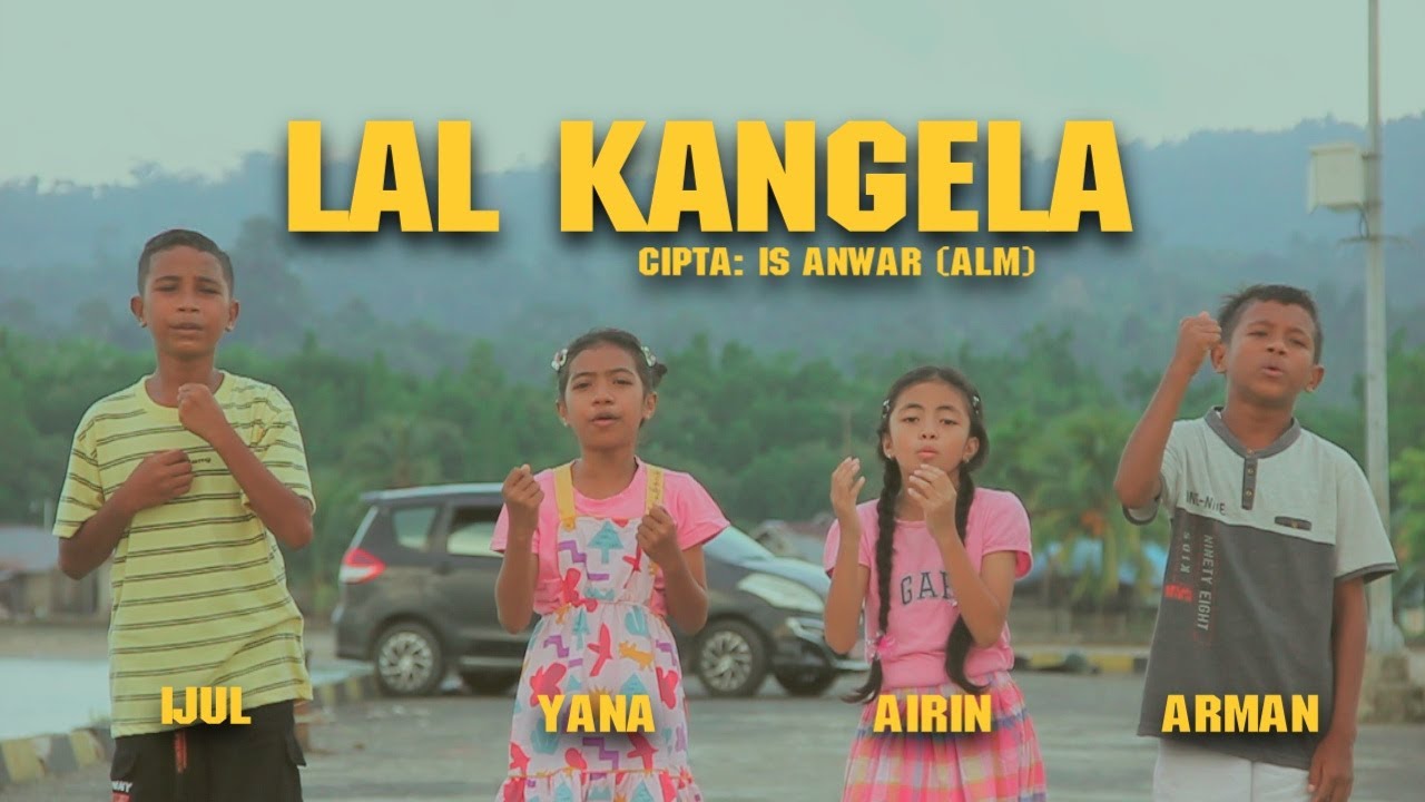 LAL KANGELA - Idul, Airin, Arman & Yana (Official Musik Video).
