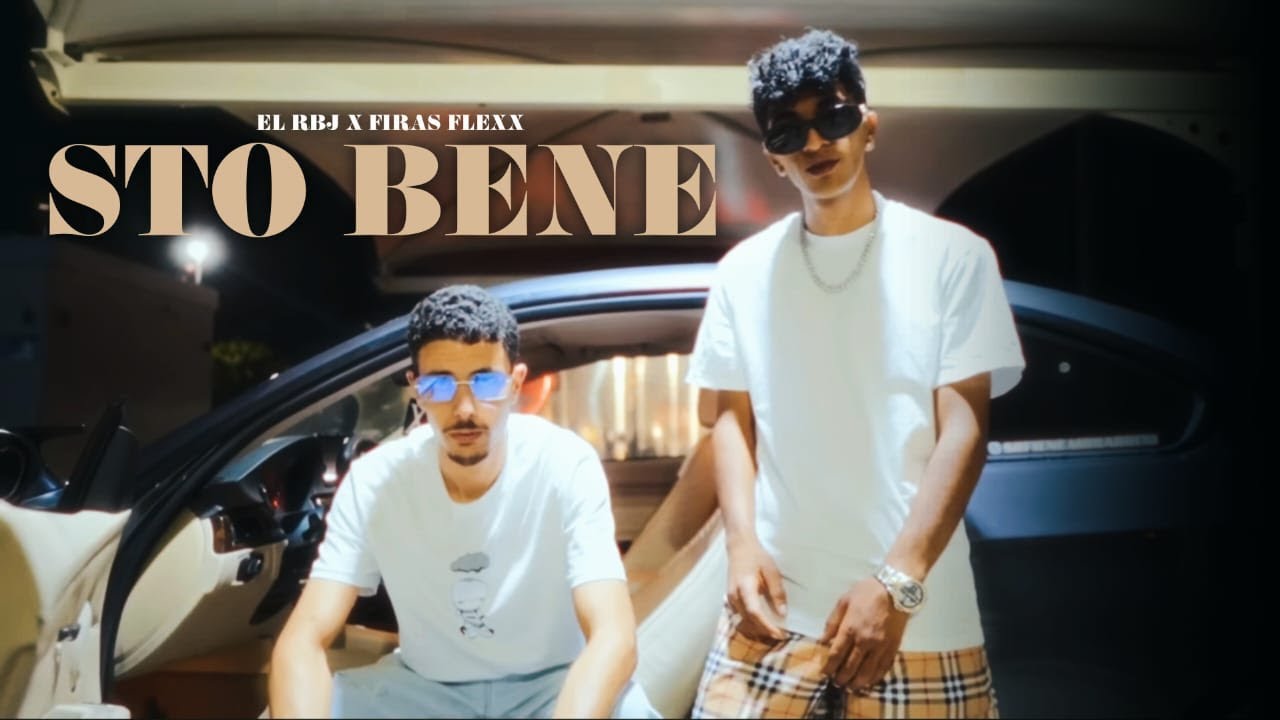 El RBJ ft. Firas Flexx - Sto Bene (Official Music Video)