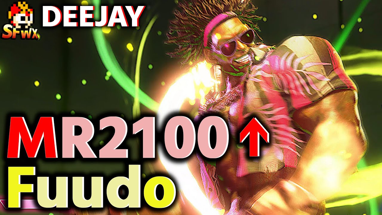 SF6: Fuudo MR2100 over DeeJay | sf6 SFWX StreetFighter6 sfvi