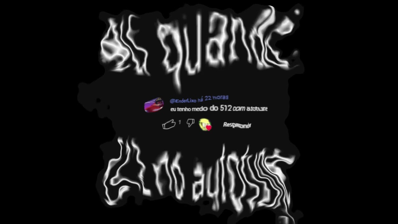 512 - eu quando 512 no autotune (repost)