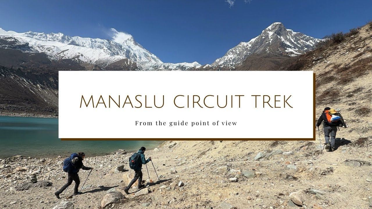 MANASLU CIRCUIT TREK FROM GUIDE CAMERA //  SILENCE VIDEOS larkye pas // 5106 meter //