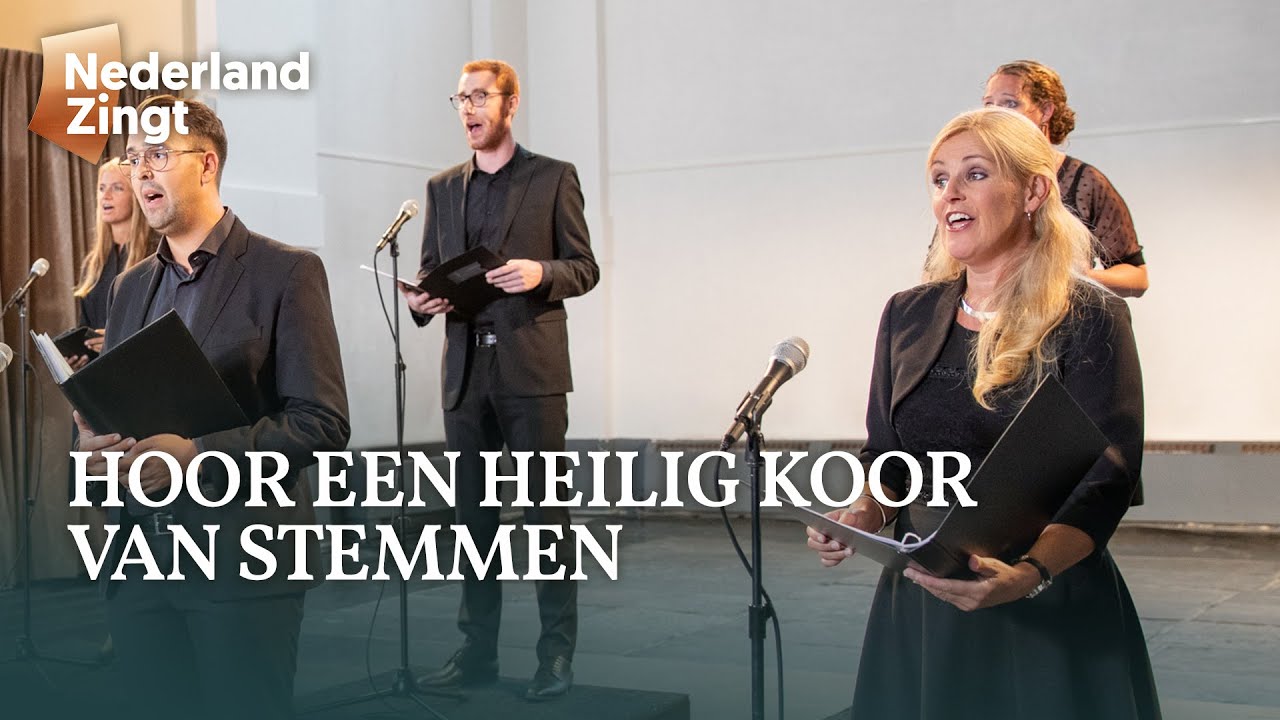 Hoor een heilig koor van stemmen - Nederland Zingt