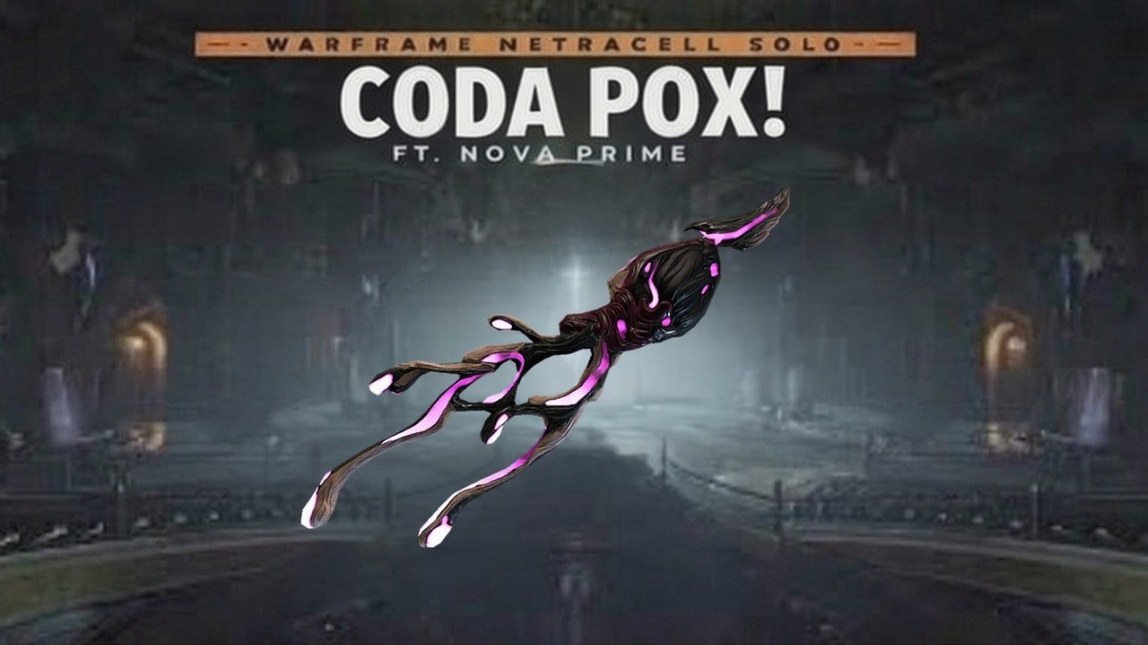 Coda Pox Solo Netracell! Ft. Nova Prime