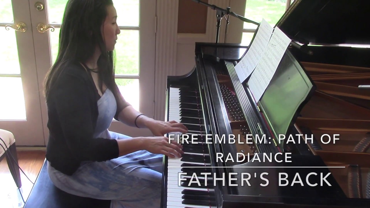 Father's Back - Fire Emblem: Path of Radiance (piano arr. by hinaflower)
