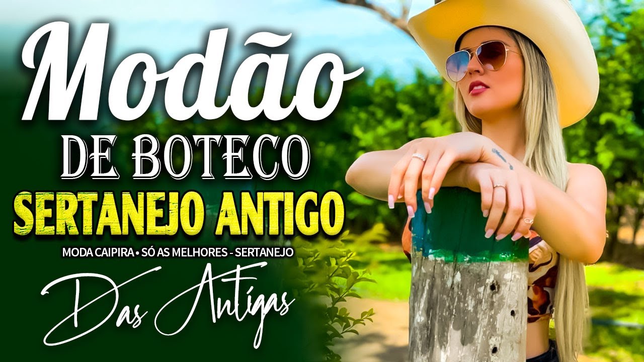 MOD&Atilde;O DAS ANTIGAS - AS MELHORES | SERTANEJO RAIZ | MODA DE VIOLA