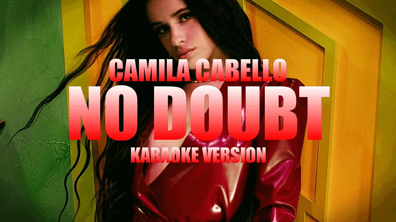 No Doubt - Camila Cabello (Instrumental Karaoke) [KARAOK&J]
