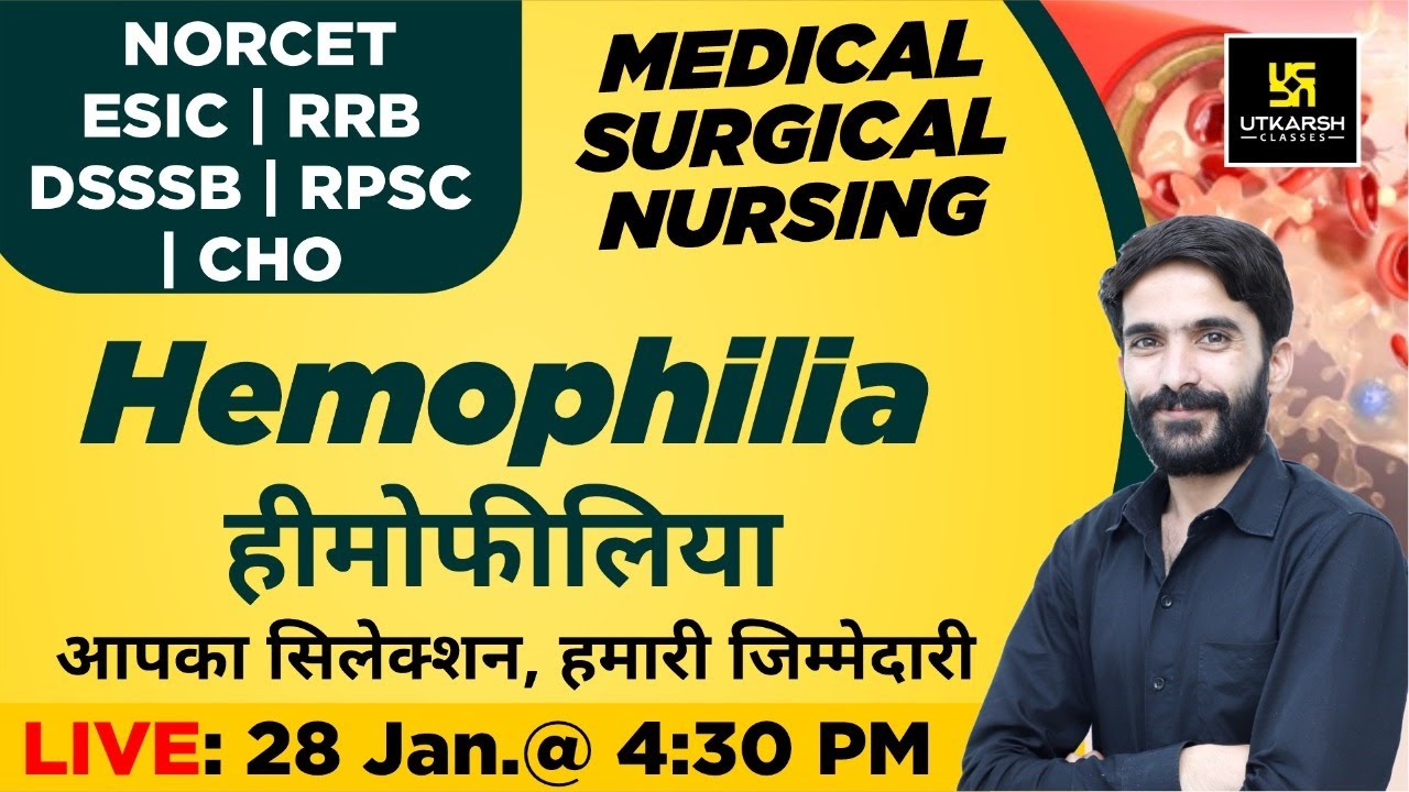 Hemophilia | Medical-Surgical Nursing | NORCET | ESIC | RRB | DSSSB | RPSC | CHO | Raju Sir
