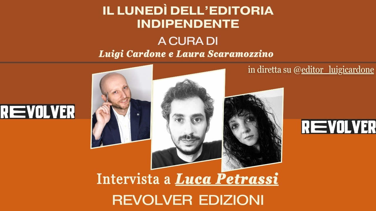 Intervista Luca Petrassi  Revolver Edizioni