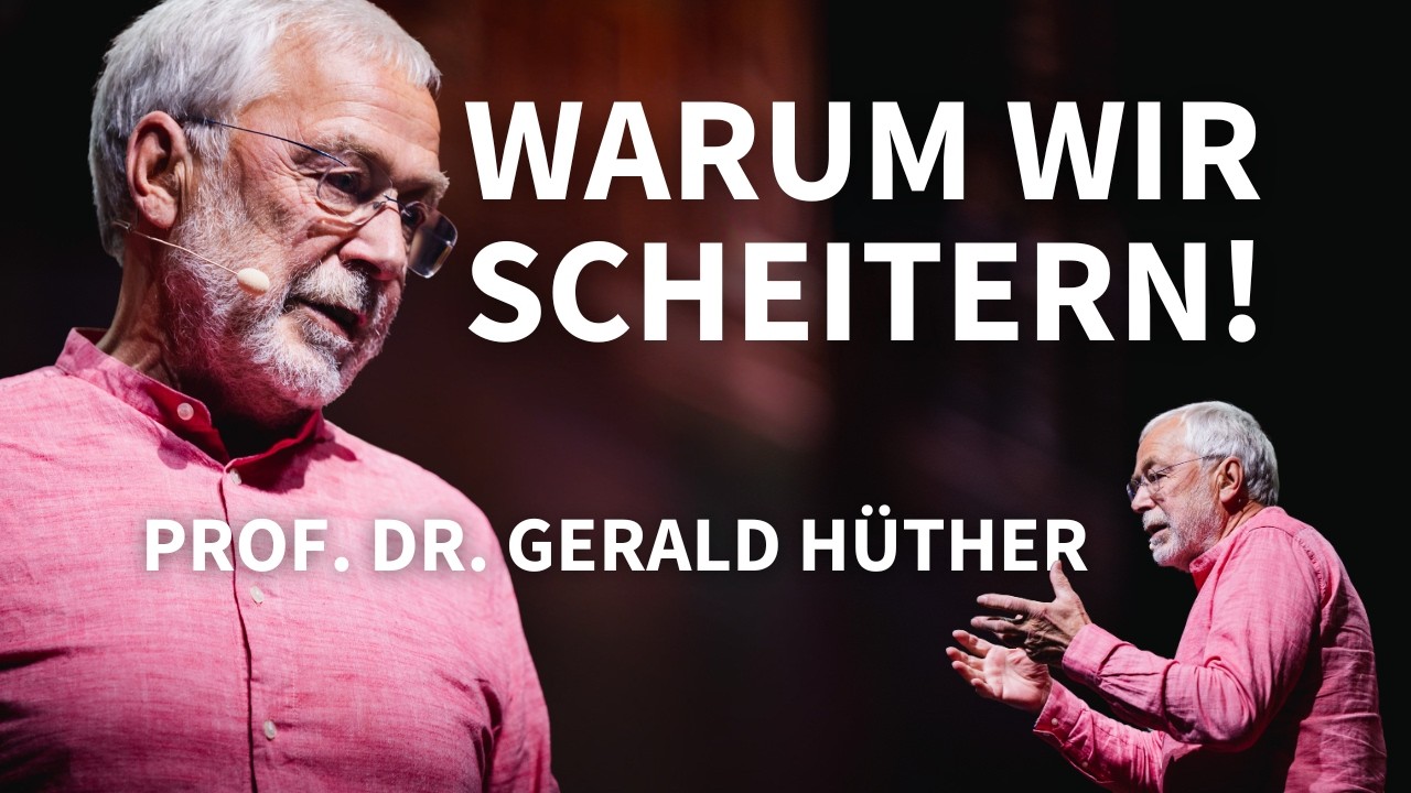 Du sabotierst dich selbst! Warum wir immer wieder scheitern I Prof. Dr. Gerald Hüther