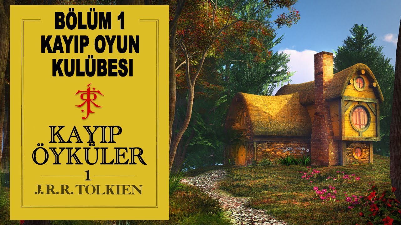 KAYIP ÖYKÜLER  1 - KAYIP OYUN KULÜBESİ (Orta Dünya-Silmarillion-Yüzüklerin Efendisi)