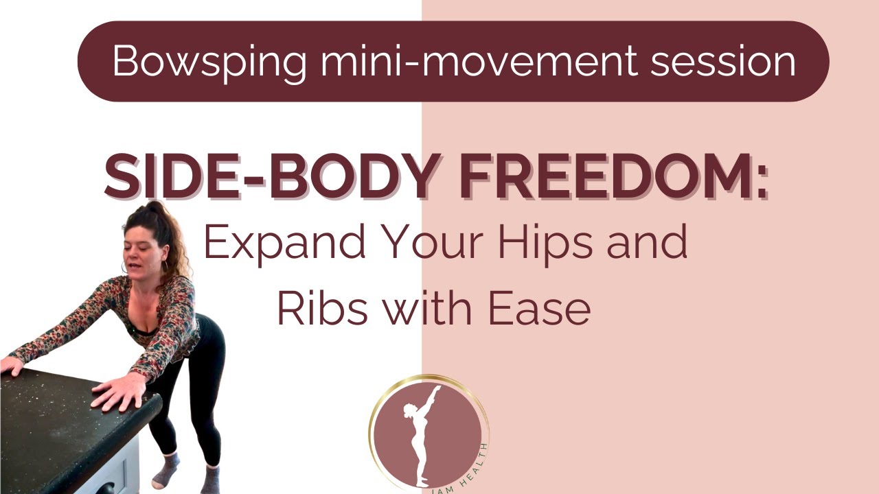 Side-Body Freedom, Expand Your Hips and Ribs with Ease