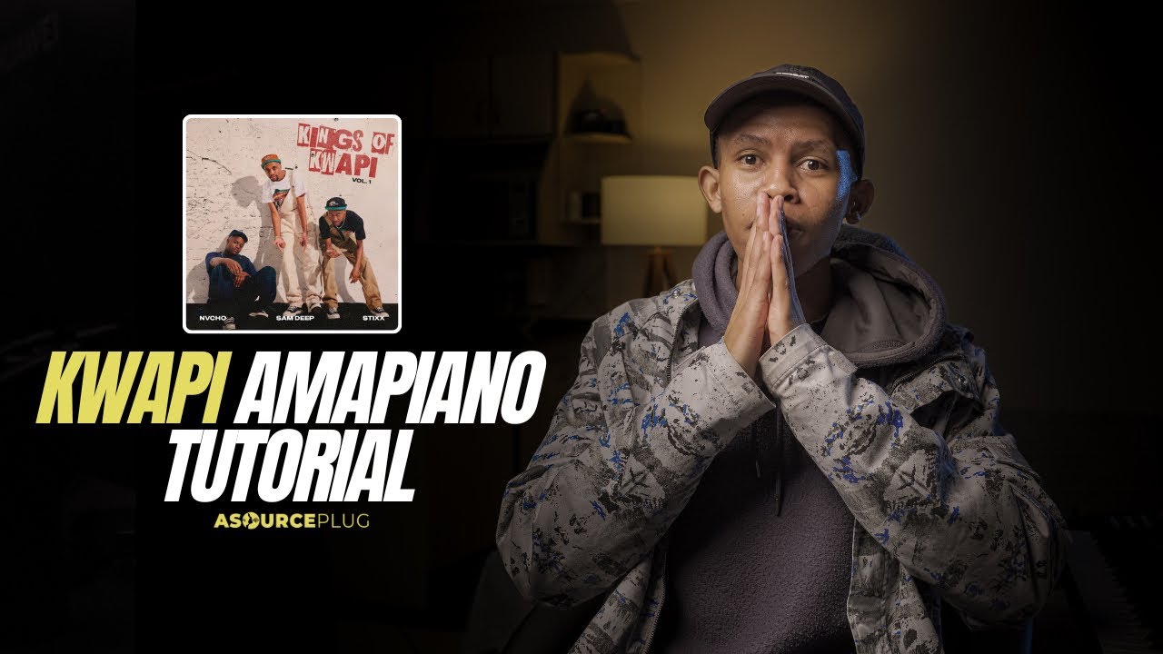 How to Make Amapiano Beats like Sam Deep, Stixx & Nvcho