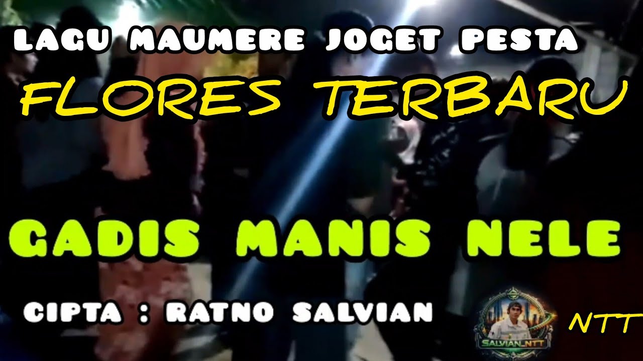 [NTT] GADIS MANIS NELE LAGU MAUMERE FLORES REMIX DANGDUT JOGET PESTA | OFFICIAL
