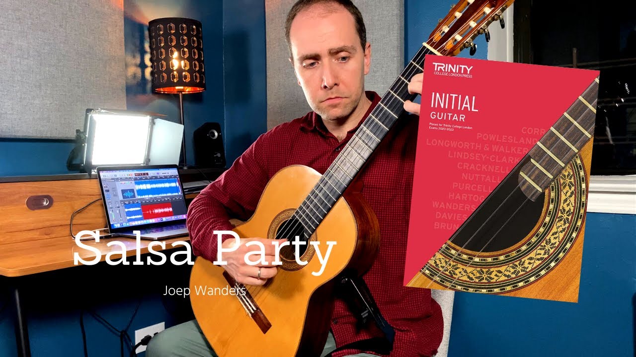 Salsa Party (Joep Wanders) | Trinity College London Classical Guitar Initial Grade