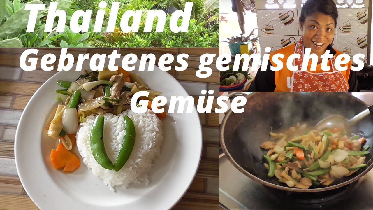 Gebratenes gemischtes Gem&uuml;se. Pornpanas Kochstudio. Thai Kochen. Echte Thai K&uuml;che