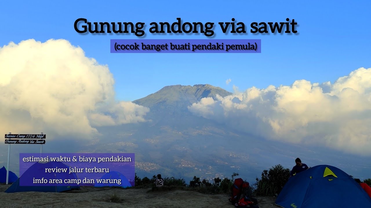 PENDAKIAN GUNUNG ANDONG VIA SAWIT || TERBARU AGUSTUS 2025