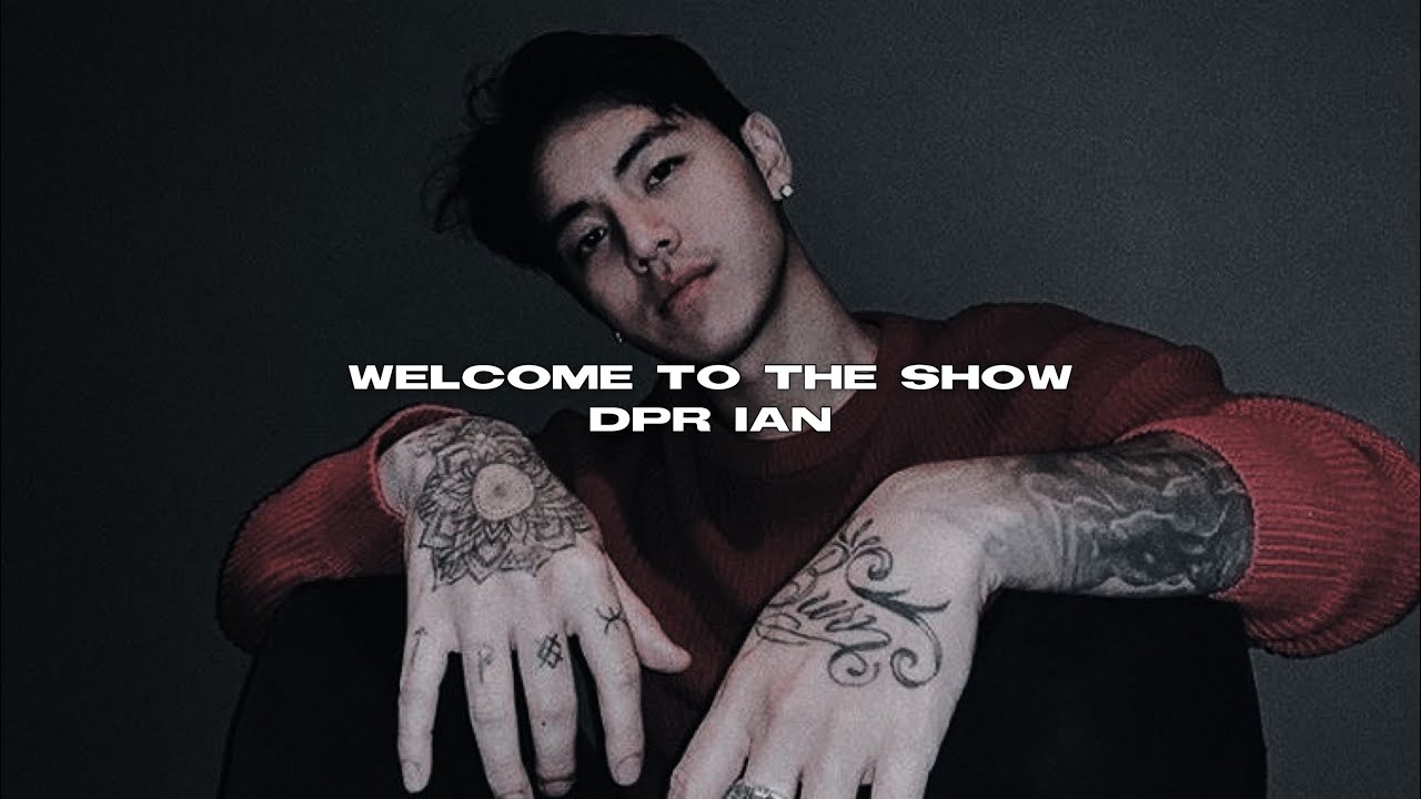DPR IAN - welcome to the show [lyrics]