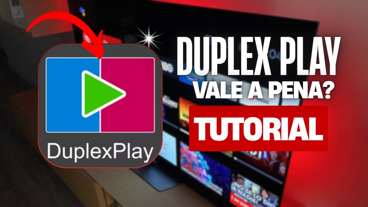 🔴 Aplicativo Duplex Play Vale a Pena? Veja Como Configurar!