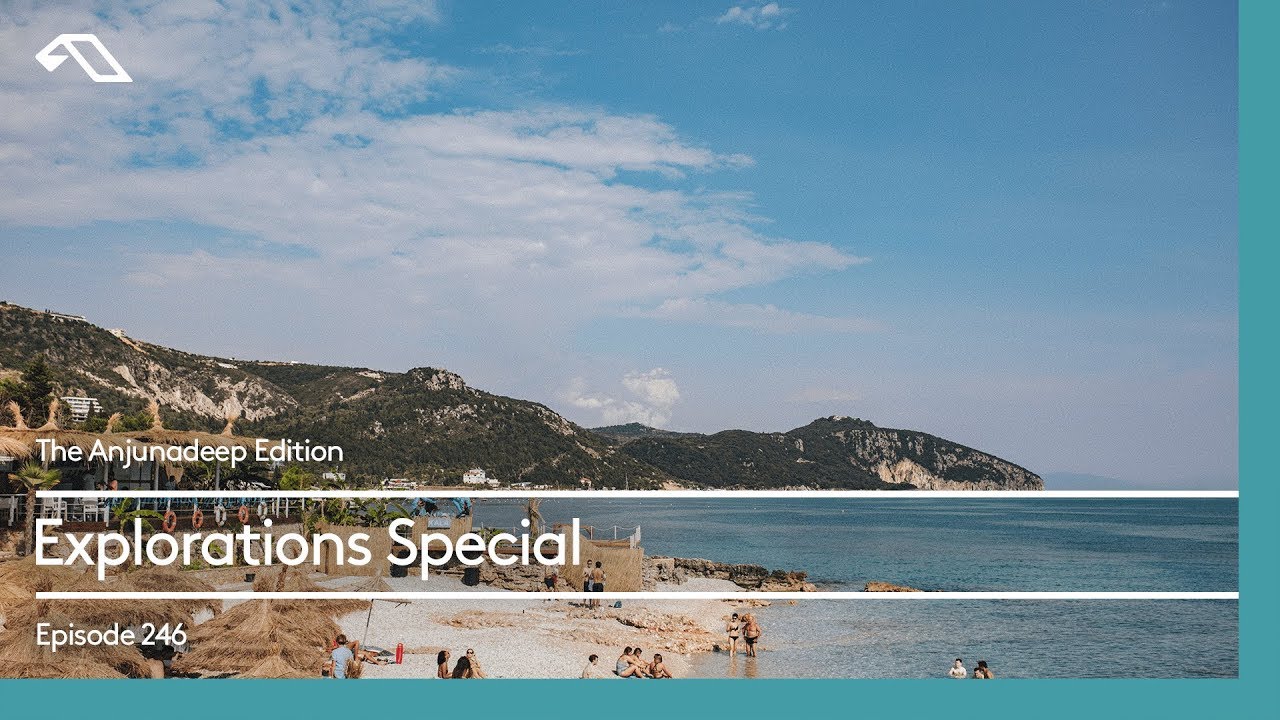 The Anjunadeep Edition 246 with Daniel Curpen: Explorations Special