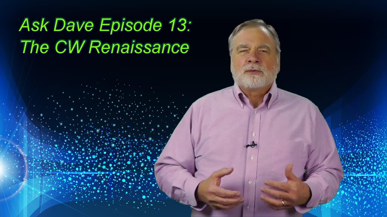 Ask Dave 13: The CW Renaissance