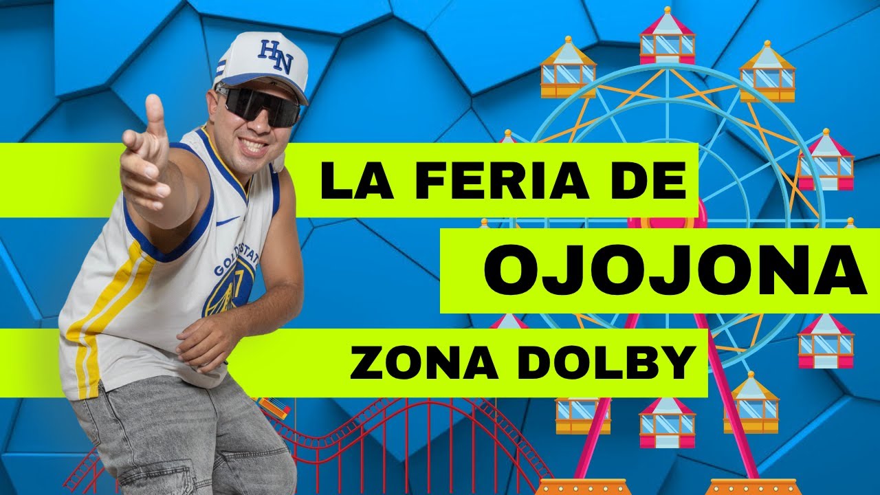 Ojojona Feria Zona Dolby