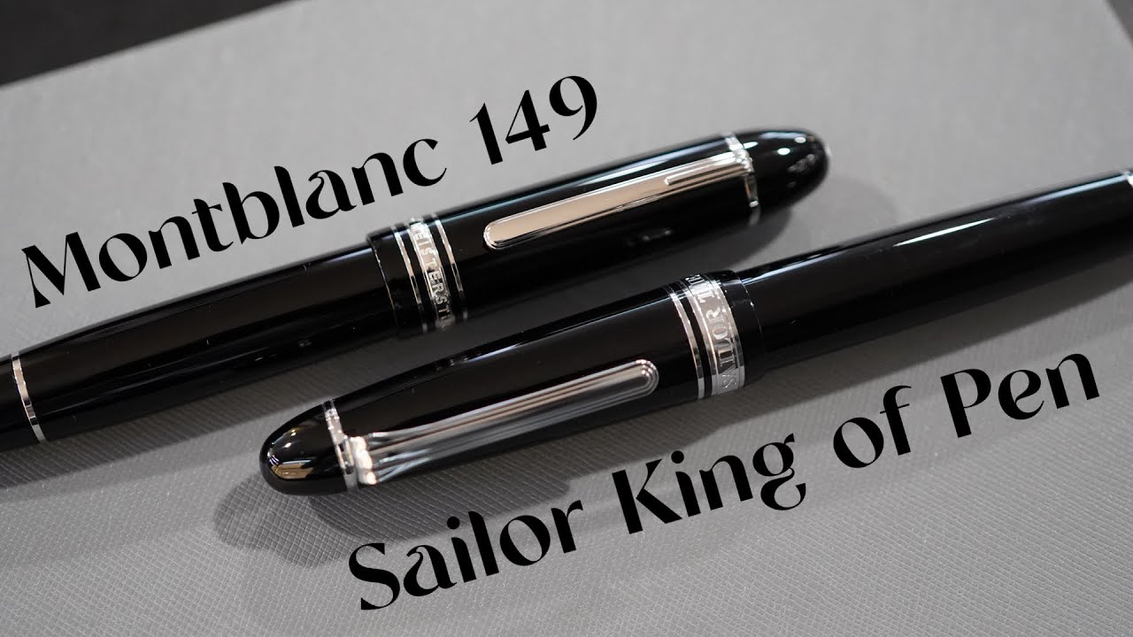 Sailor King of Pen против Montblanc 149: что лучше?