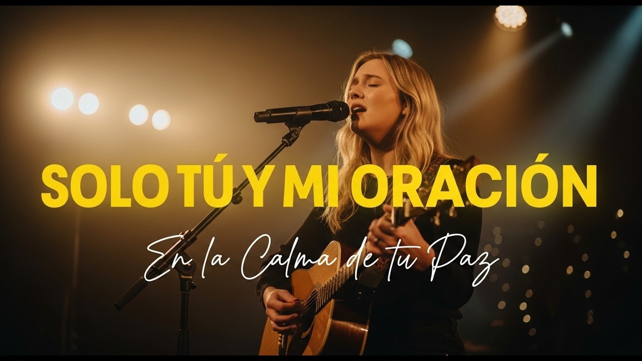 En la Calma de Tu Paz, Elevo mi Oración Señor| Música Cristiana de Paz y Oración