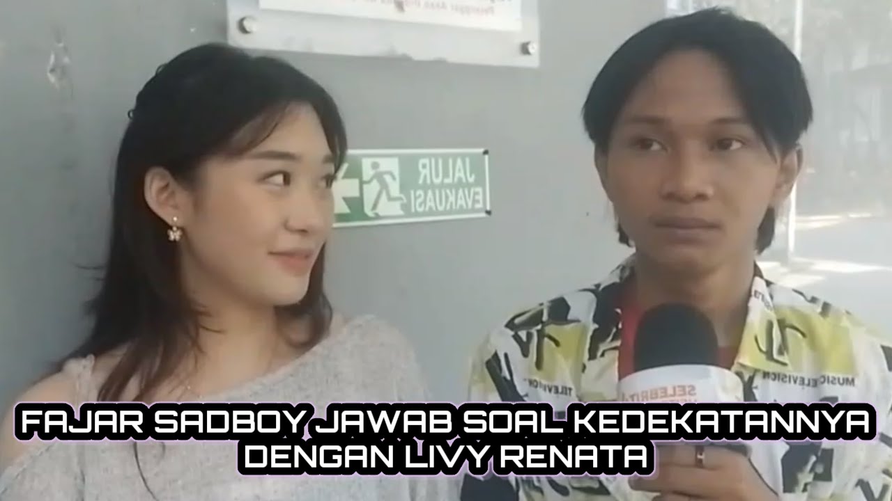 FAJAR SADBOY JAWAB SOAL KEDEKATANNYA DENGAN LIVY RENATA