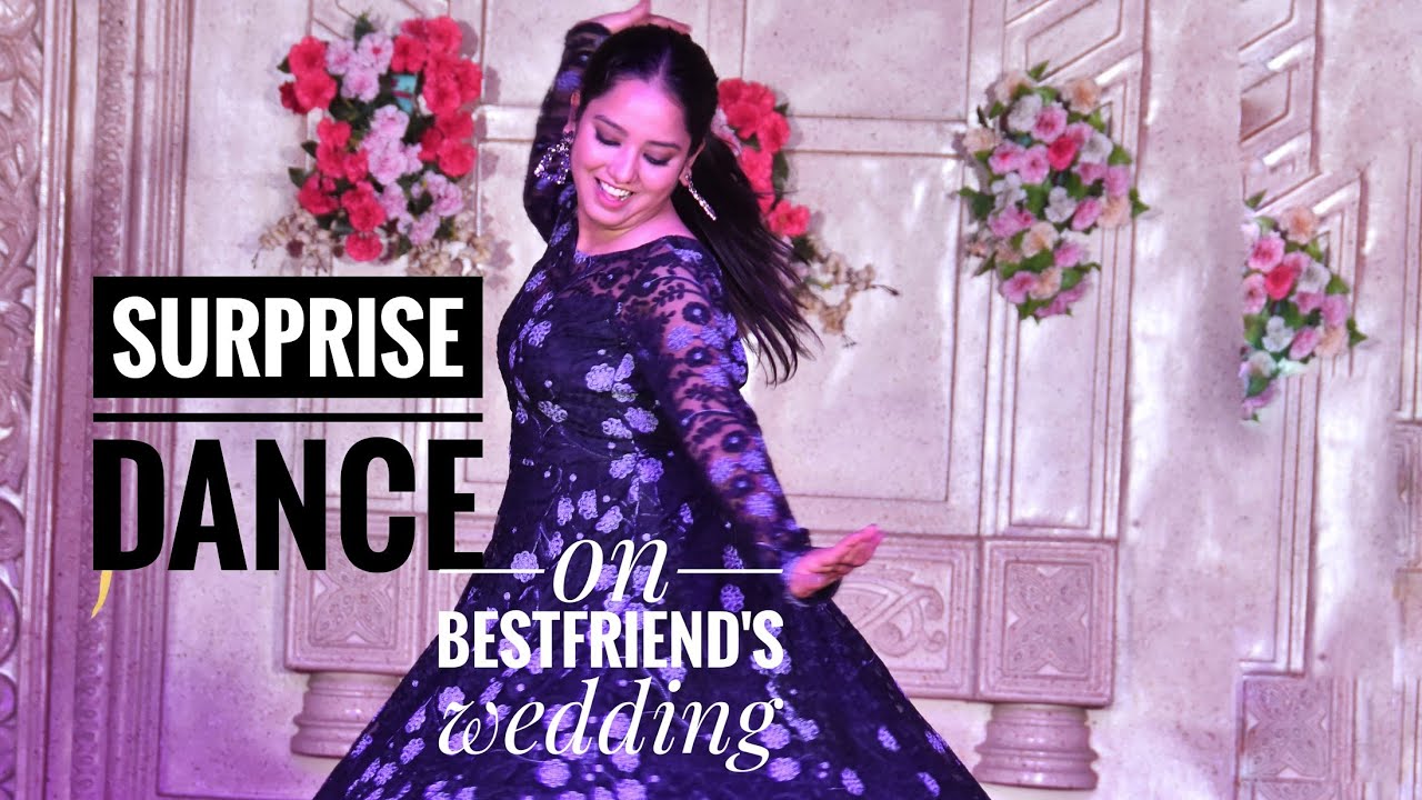 Heart melting performance for best friend's wedding | best surprise Dance |