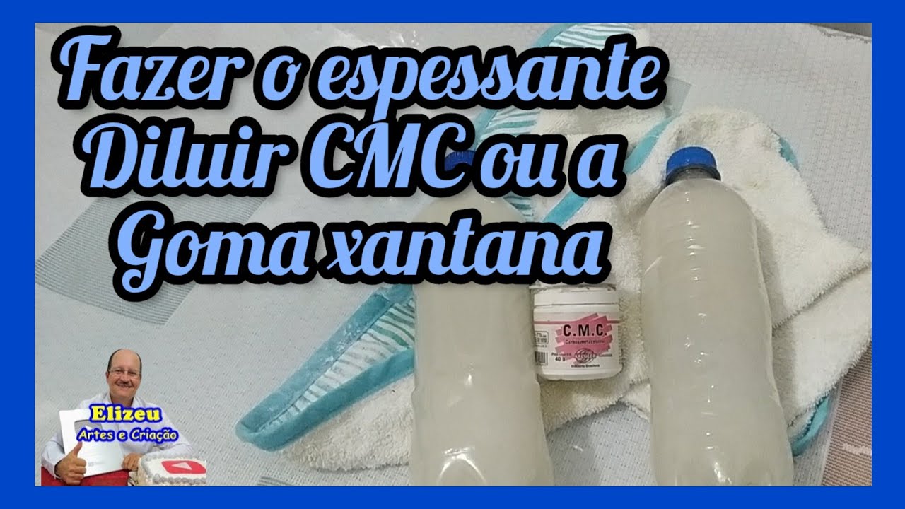 Espessante CMC  e Goma xantana. como diluir