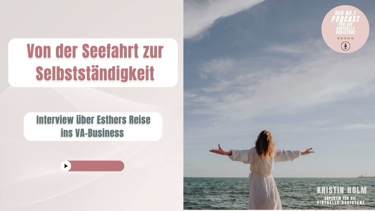 Von der Seefahrt zur Selbstständigkeit – Esthers Reise ins VA-Business
