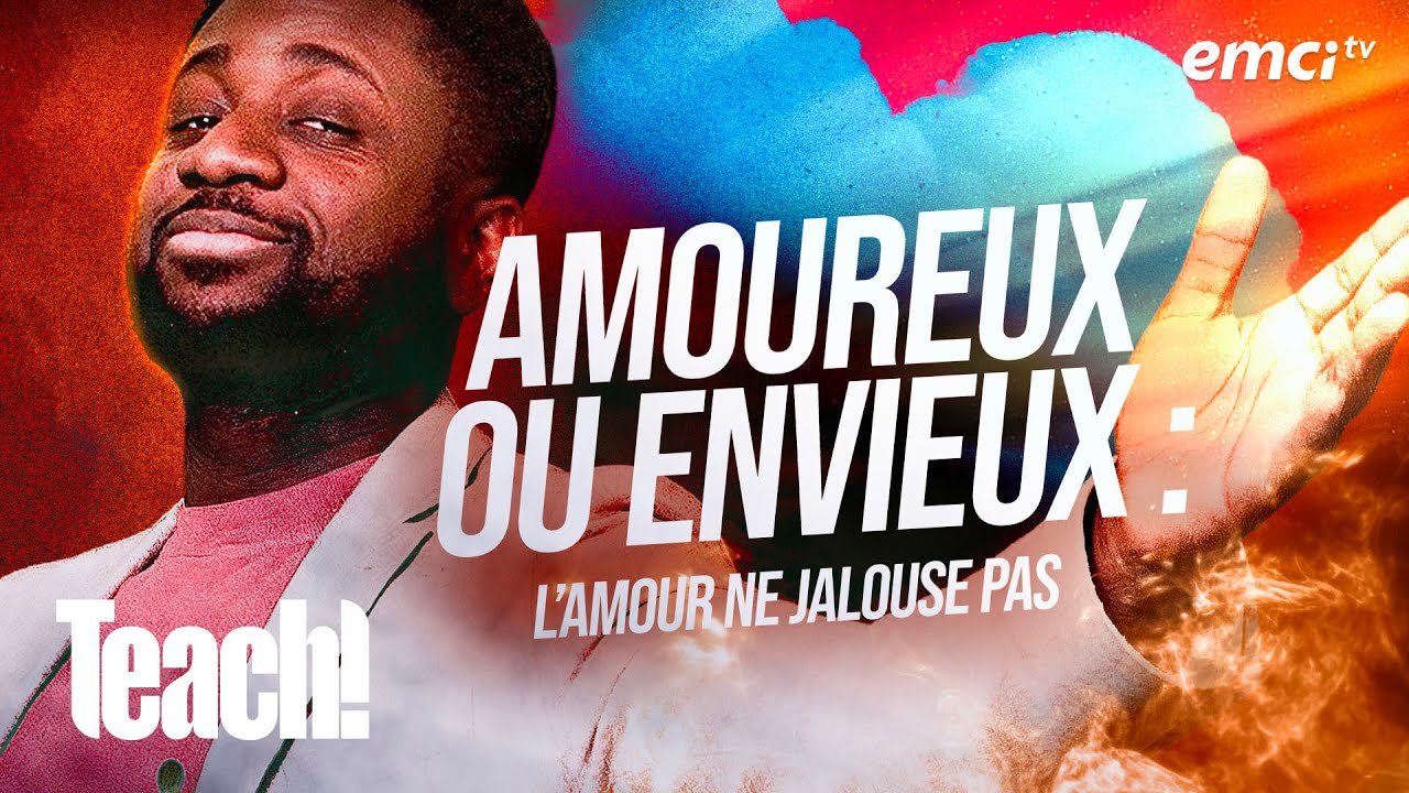 Amoureux ou envieux : l'amour ne jalouse pas - Teach! - Athoms Mbuma