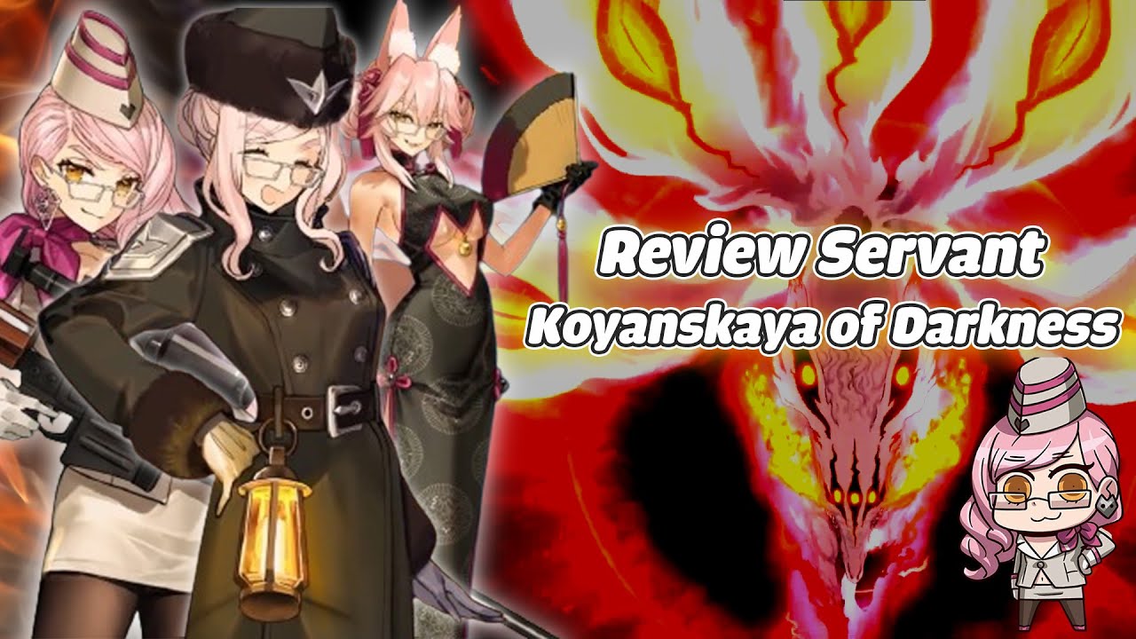 Fate/Grand Order : Review Servant -  Koyanskaya of Darkness