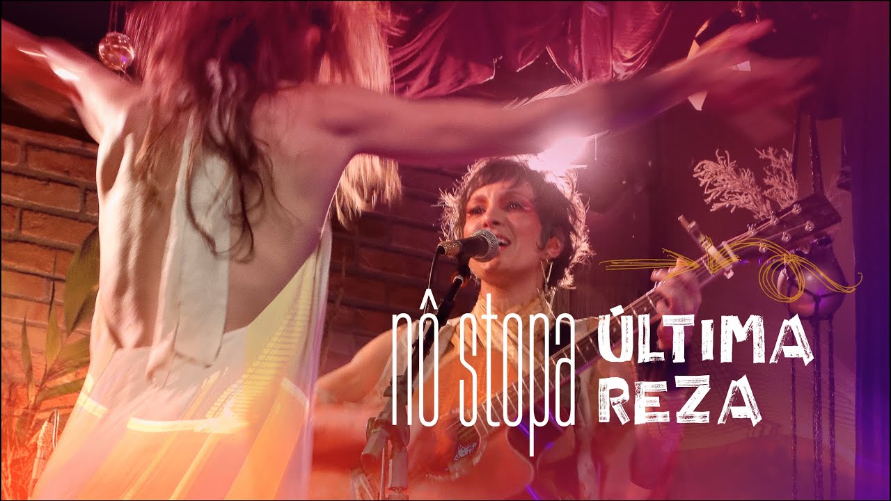 Última Reza - AO VIVO - Nô Stopa