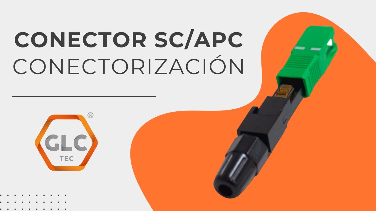 Como realizar una conectorización con conectores mecánicos GLC [CONECTOR SC/APC]
