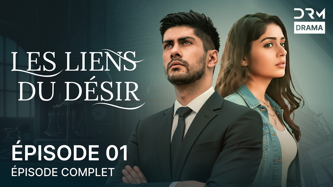 Les Liens Du Désir | Épisode 1 | Romantique Indien en Français – Un Drame Blockbuster | 5B1O