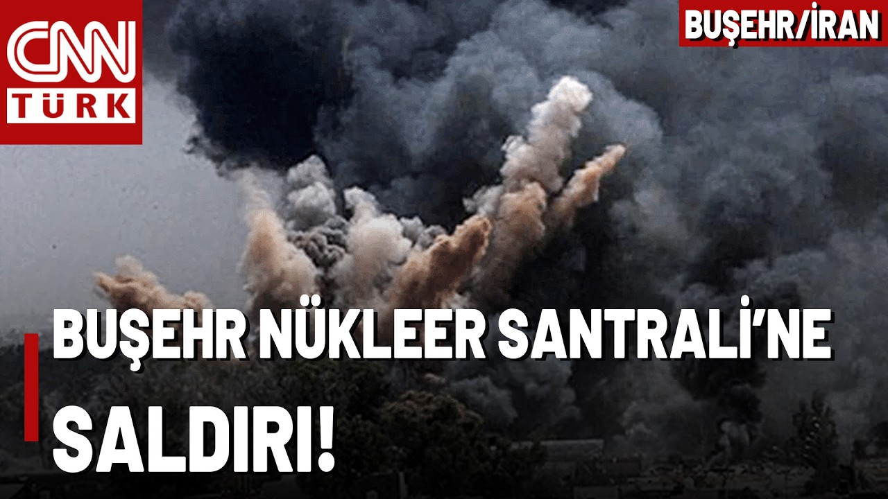 SON DAKİKA🚨İran A&ccedil;ıkladı: Buşehr N&uuml;kleer Santrali'ne Saldırı!