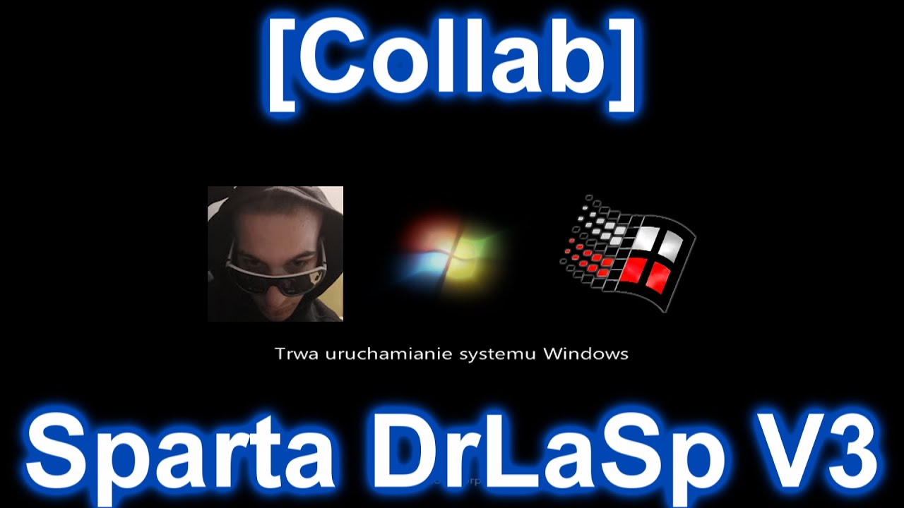 [Collab] Windows 7 - Sparta DrLaSp V3 Remix