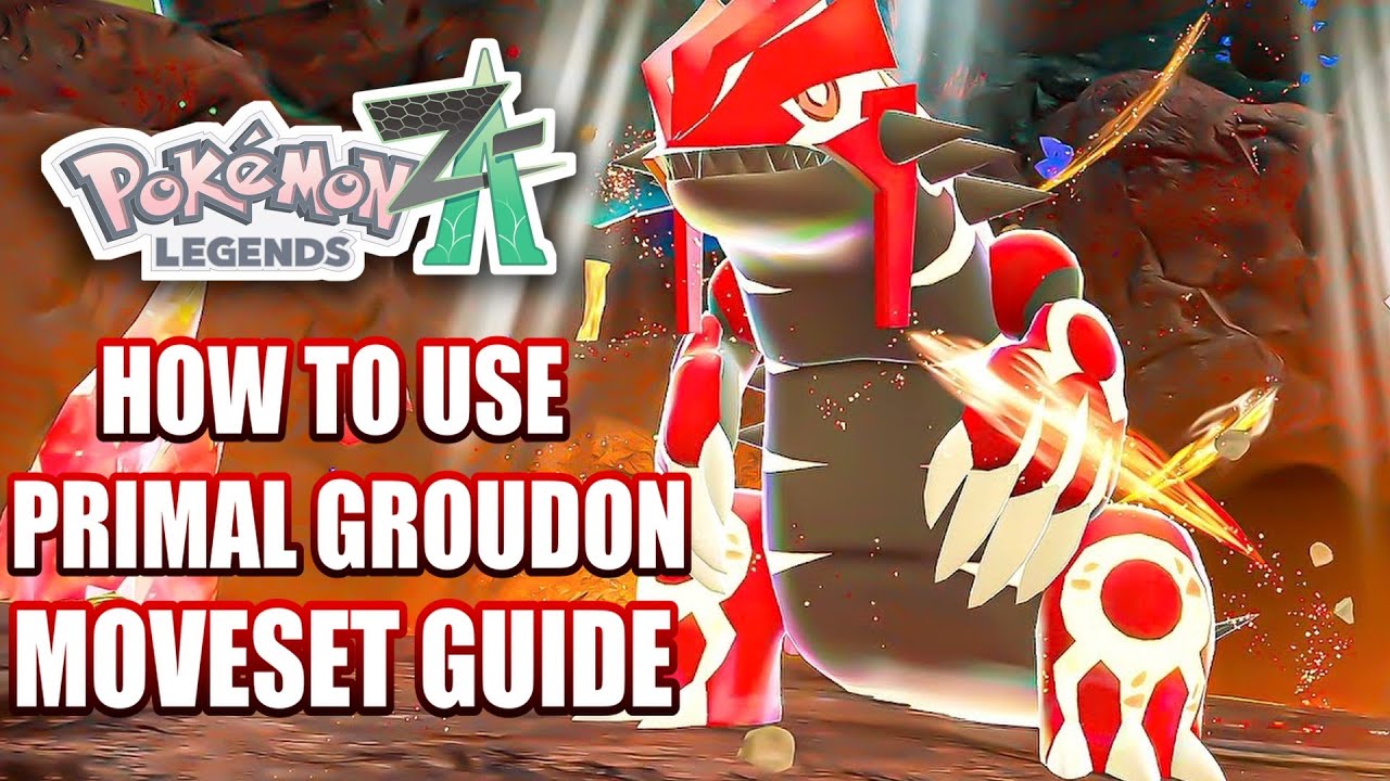 How To Use Primal Groudon Moveset Guide - Pokémon Legends Z-A