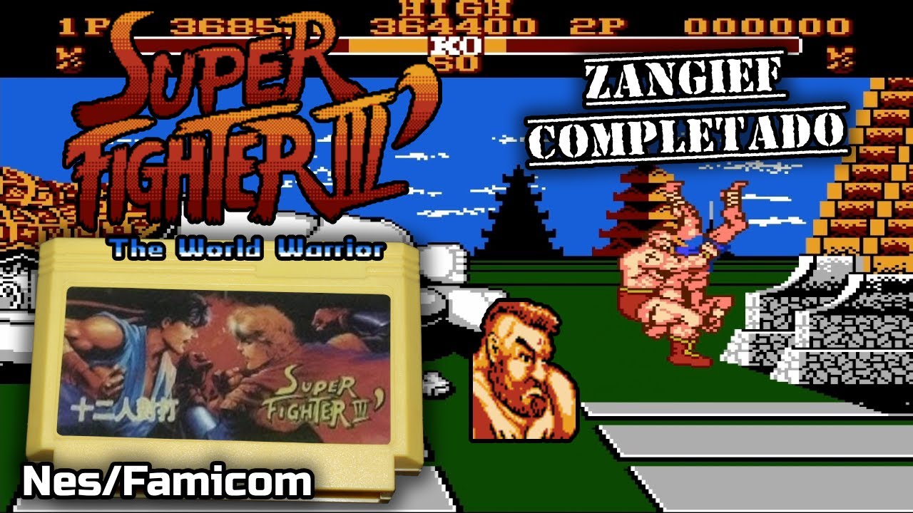 Super Fighter III (Zangief Completado) Nes - Famicom