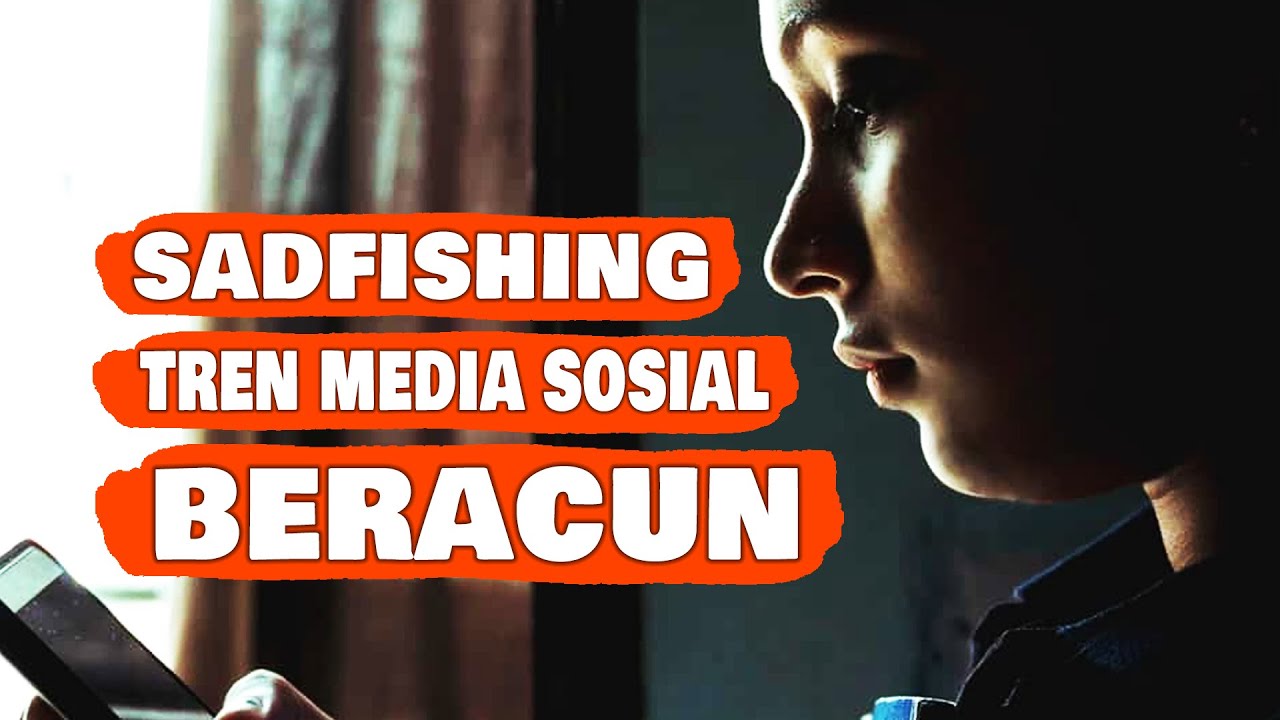 SADFISHING: TREN MEDIA SOSIAL YANG BERACUN! | Rumah Ibu 023