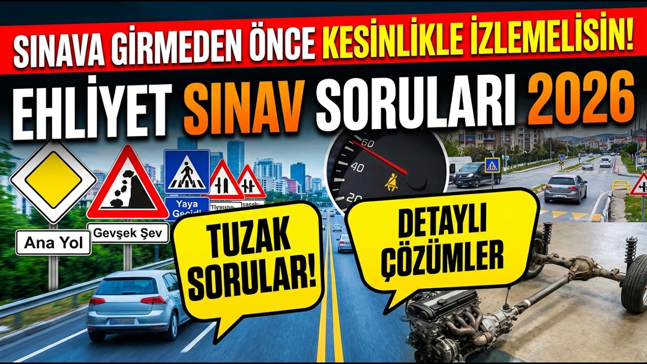 🔴 SINAVA GİRMEDEN ÖNCE KESİNLİKLE İZLEMELİSİN! | EHLİYET SINAV SORULARI 2026