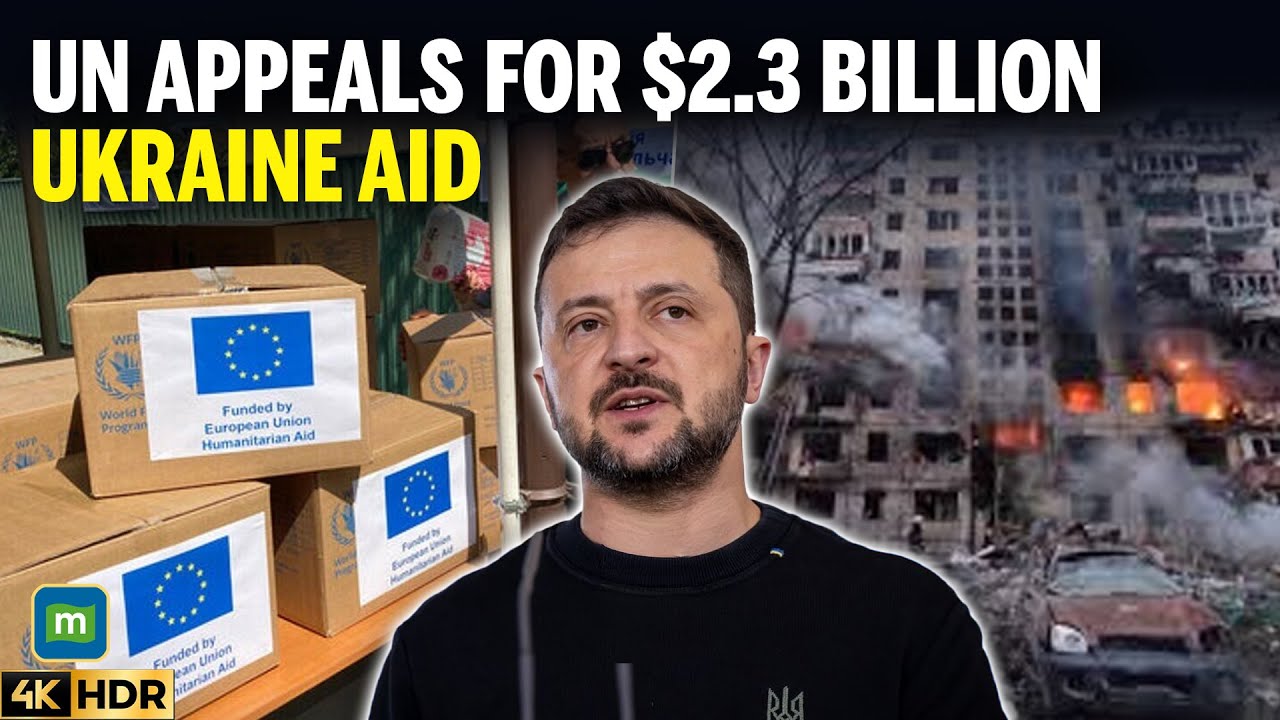 UN Seeks $2.3 Billion as Ukraine War Turns Deadliest for Civilians Since 2022 Crisis