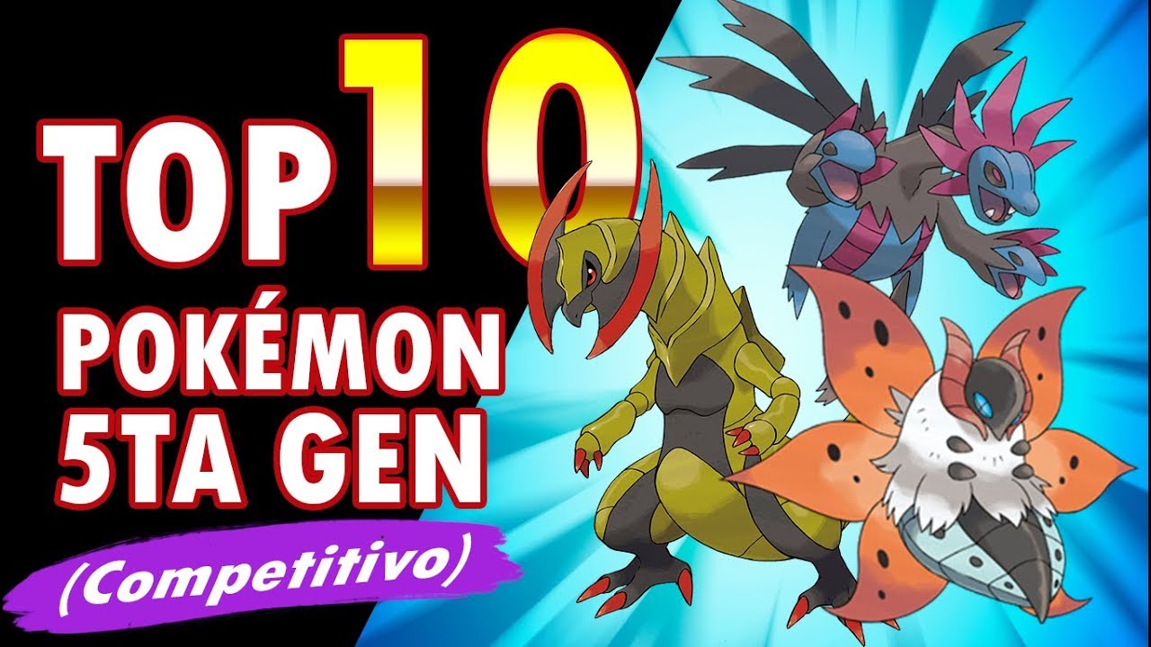 TOP 10 MEJORES POKEMON EN LA QUINTA GENERACIÓN